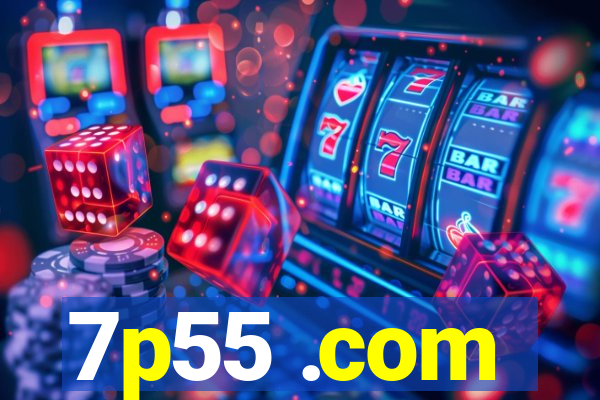 7p55 .com